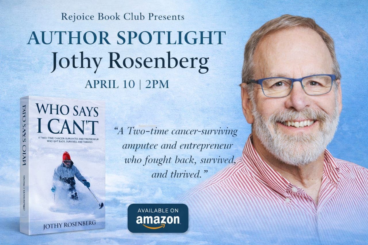 Author Spotlight - Jothy Rosenberg featuring Who says I can't, April 10 2026, 2:00 PM, available on Amazon