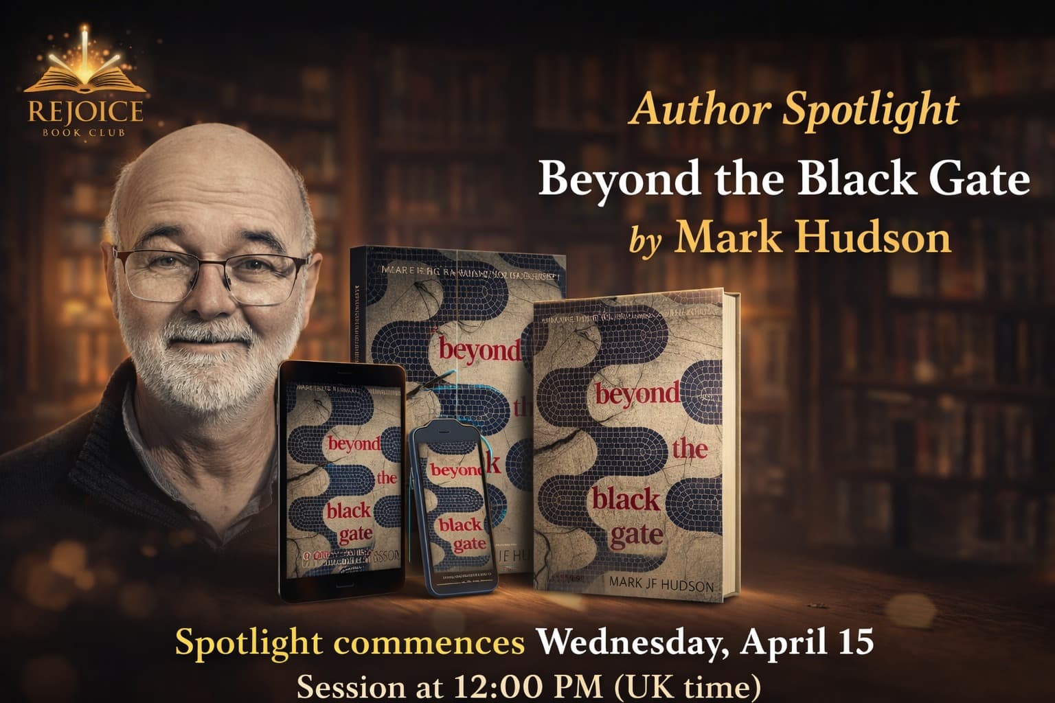 Author Spotlight - Mark Hudson featuring Beyond the Black Gate, April 15 2026, 12:00 PM UK Time, available in hardcover, ebook, and audiobook