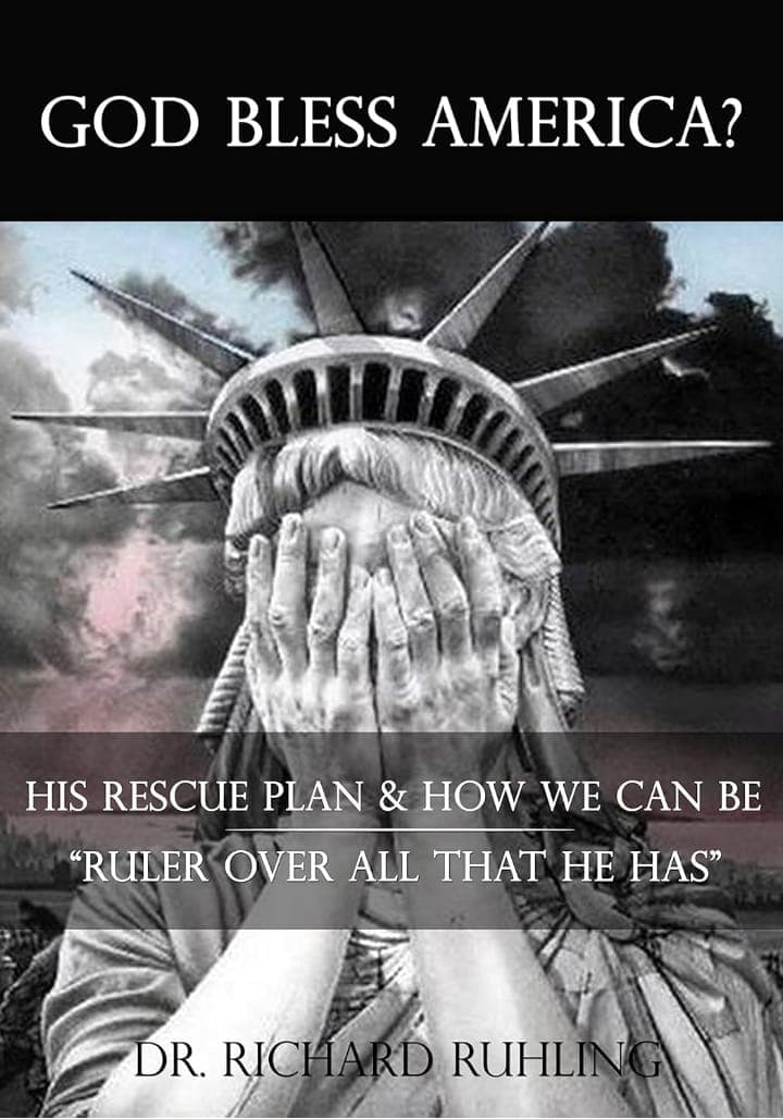 God Bless America?: His Rescue Plan & How We Can Be Ruler over All that He Has